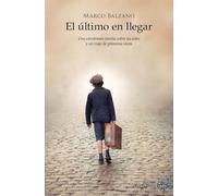 El último en llegar/ The Last One to Arrive