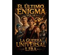 EL ÚLTIMO ENIGMA VOL 14: LA GUERRA UNIVERSAL / SAGA