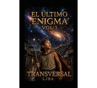 EL ÚLTIMO ENIGMA VOL 3: TRANSVERSAL / SAGA