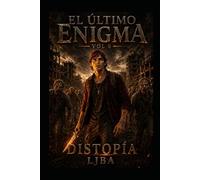 EL ÚLTIMO ENIGMA VOL 6: DISTOPÍA / SAGA