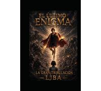 EL ÚLTIMO ENIGMA VOL 7: LA GRAN TRIBULACIÓN / SAGA