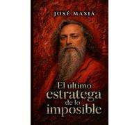 El último estratega de lo imposible