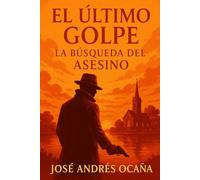 El Último Golpe: La Búsqueda del Asesino