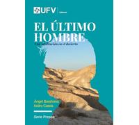 El último hombre. Una meditación en el desierto: 1