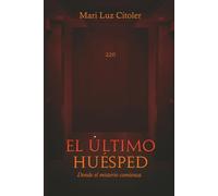 EL ÚLTIMO HUÉSPED: Donde el Misterio Comienza