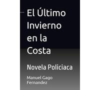 El Último Invierno en la Costa: Novela Policiaca: 1