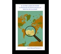 EL ULTIMO JUEGO DE PODER: La Revolucion de Dorian Stroud y el laberinto de la verdad