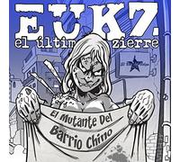 El Último Ke Zierre El Mutante Del Barrio Chino (CD)