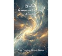 El último: La conciencia trascendente del universo: 13