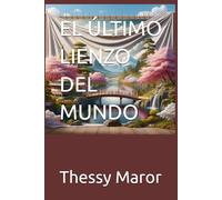 EL ÚLTIMO LIENZO DEL MUNDO