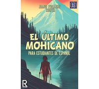 El último mohicano para estudiantes de español. Libro de lectura (Tascabile)
