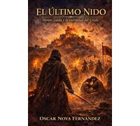 EL ÚLTIMO NIDO: Honor, caída y la eternidad del Credo