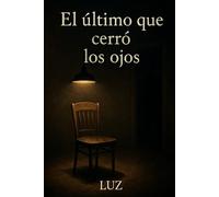 “El último que cerró los ojos”