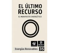 El Último Recurso, El Manifiesto Energético: El Manifiesto Energético