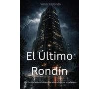 El Último Rondín: Un thriller sobre fallas que nunca fueron accidentes