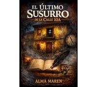 El último susurro de la calle 10A