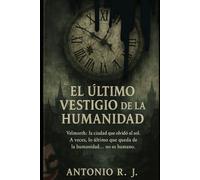 El Último Vestigio de la Humanidad: El eco de los que no descansan