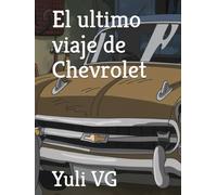El ultimo viaje de Chevrolet