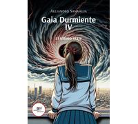 El último viaje. Gaia Durmiente. Vol. 4 - Sanahuja Alejandro
