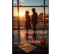 El Último Vuelo De Conexión
