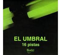 EL UMBRAL - 16 Pistas