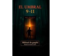 EL Umbral 9-11: Thriller y suspenso espiritual