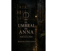 El umbral de Anna: Donde la voz no obedece