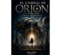 El Umbral de Orion: Gaia murió para que el universo pudiera despertar