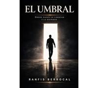 El Umbral: Donde nacen la libertad y la dignidad