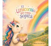 El unicornio que comía sopita