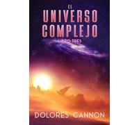 El Universo Complejo Libro Tres