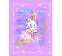 El Universo de los Unicornios: Libro para colorear