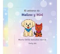 El universo de Mellow y Mini: Pequeñas huellas, grandes aventuras
