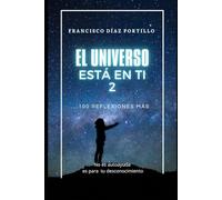 EL UNIVERSO ESTÁ EN TI 2