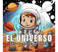 El Universo: Libro de colorear para niños con 60 bocetos de El Universo.