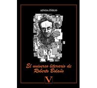 El universo literario de Roberto Bolaño: 1