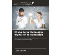 El uso de la tecnología digital en la educación: Representaciones sociales polarizadas que enmascaran los impactos reales y diversos