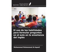 El uso de las habilidades para formular preguntas en el aula en la enseñanza del inglés