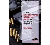 El uso potencialmente letal de las armas por las fuerzas de policía: 5