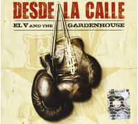 El v and the Gardenhouse - Desde La Calle