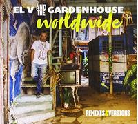El V And The Gardenhouse Worldwide (Remix Versions) (CD)