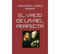 EL VACÍO DE LA PIEL PERFECTA