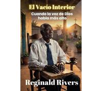 El Vacío Interior: Cuando la voz de Dios habla más alto
