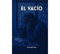 El vacío: Una historia de amor, pérdida y reconexión con uno mismo.