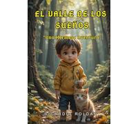 El valle de los sueños: Una Hermosa Aventura