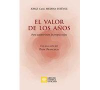 El valor de los años. Para asumir bien la propria vejez