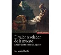 El valor revelador de la muerte: Estudio desde Tomás de Aquino