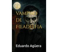 El vampiro de Filadelfia: Crímenes, culto y sangre a finales de los 80. (Terror)