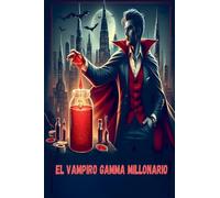 El Vampiro Gamma Millonario