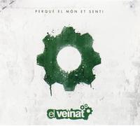 El Veïnat - Perquè El Món Et Senti [Import]